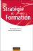Stratégie et formation : quel avenir pour la formation ? Stratégie et formation : quel avenir pour la formation ?
