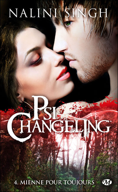 Psi-Changeling - Tome 4 : Mienne pour toujours de Nalini Singh 9782811207540