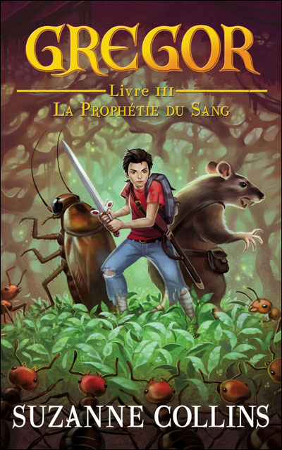 GREGOR (Tome 3) LA PROPHETIE DU SANG de Suzanne Collins 9782012026971