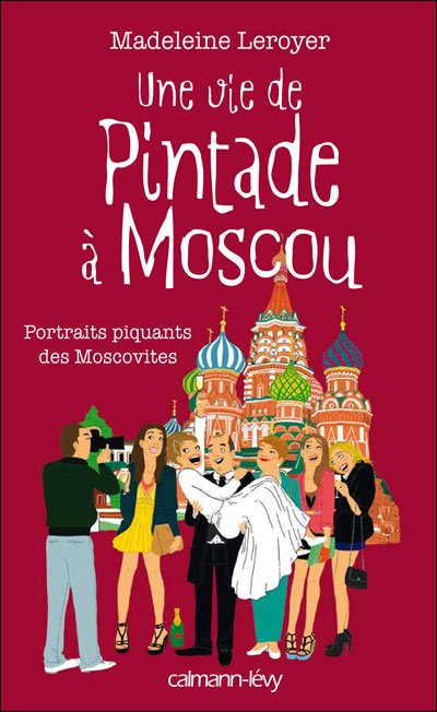 UNE VIE DE PINTADE A MOSCOU de Madeleine Leroyer 9782702142912