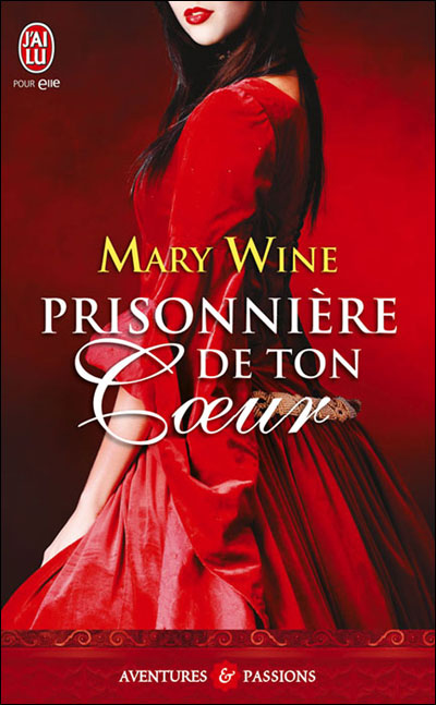 Mary Wine - Terres d'Écosse, Tome 1 : Prisonnière de ton coeur de Mary Wine 9782290036242