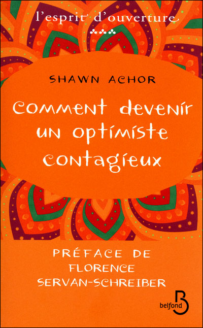 Psychologie positive bonheur Tal-ben shahar shawn achor