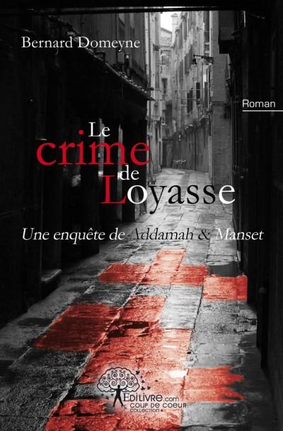 Le crime de Loyasse par Bernard Domeyne