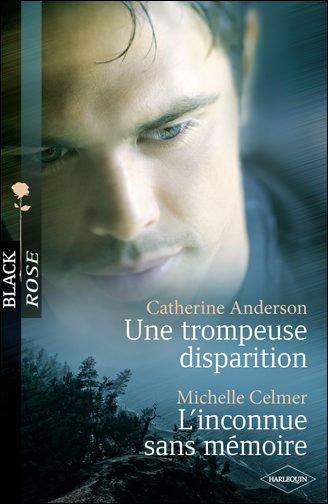 Une trompeuse disparition de Catherine Anderson / L'inconnue sans mémoire de Michelle Celmer 9782280244893