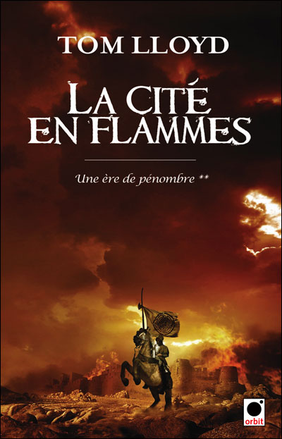 Une ère de pénombre, tome 2 : La Cité en flammes 9782360510306