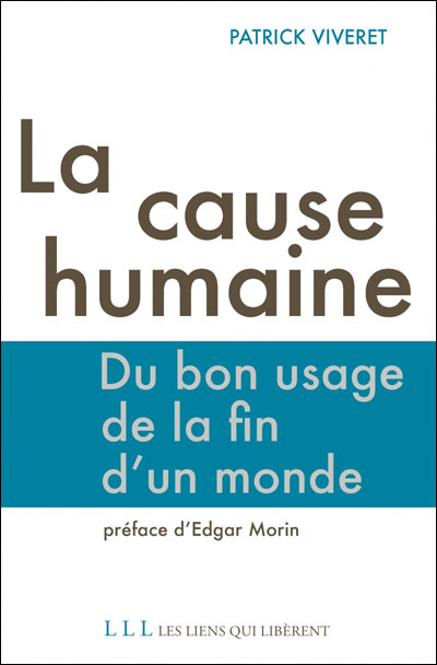 La cause humaine : du bon usage de la fin d'un monde dans LECTURES 9782918597667
