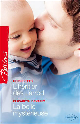 L’héritier des Jarrod de Heidi Betts / La belle mystérieuse de de Elizabeth Bevarly 9782280244428