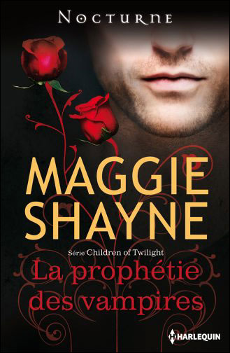 La prophétie des vampires - La Prophétie des Vampires de Maggie Shayne 9782280246279