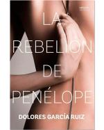 Descargar La rebelión de Penélope deDolores García Ruíz