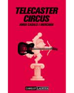 Descargar Telecaster Circus deJordi Casals i Merchan