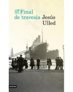 Descargar Final de travesía , Narrativa española deJesús Ulled