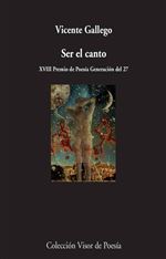 Descargar Ser el canto , Literatura deVicente Gallego