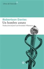 Descargar Un hombre astuto deRobertson Davies