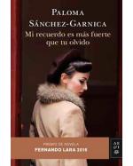 Descargar Mi recuerdo es más fuerte que tu olvido. Premio de Novela Fernando Lara 2016 dePaloma Sánchez-Garnica