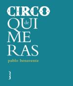 Descargar Circo de quimeras dePablo Benavente