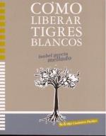 Descargar Cómo liberar tigres blancos de