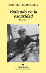 Descargar Mi lucha 4. Bailando en la oscuridad deKarl Ove Knausgård