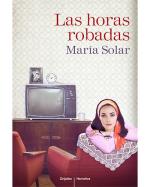 Descargar Las horas robadas deMaría Solar