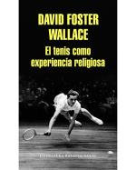 Descargar El tenis como experiencia religiosa deDavid Foster Wallace