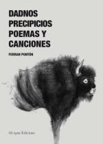 Descargar Dadnos precipicios. Poemas y canciones deFerran Pontón