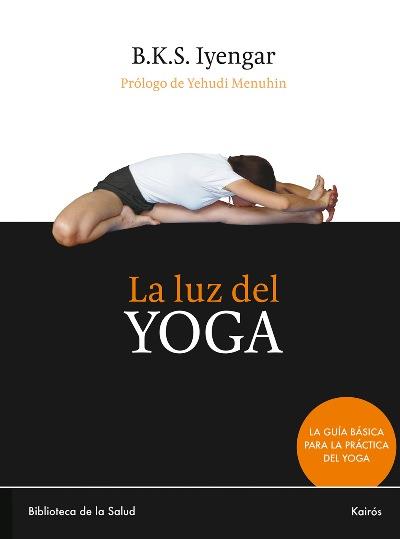 La Luz Del Yoga, B.K.S. Iyengar - Comprar Libro En Fnac.es