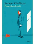 Descargar Porque ella no lo pidió deEnrique Vila-Matas