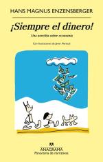 Descargar ¡Siempre el dinero! , Narrativa extranjera deHans Magnus Enzensberger