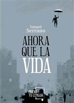 Descargar Ahora que la vida , Literatura deIsmael Serrano