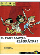 Les enfants du Nil- Il faut sauver Cléopâtre !