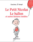 Le Petit Nicolas - Le ballon et autres histoires inédites