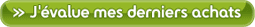 J'�value mes derniers achats