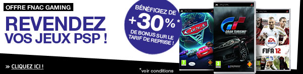 Revendes vos jeux PSP ! Bénéficiez de +30% de bonus sur le tarif de reprise