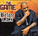 The Game&nbsp;-&nbsp;Before lax - Inclus DVD bonus