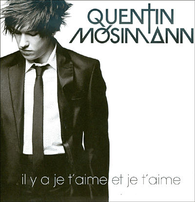 Quentin Mosimann Il Y A Je T Aime Et Je T Aime