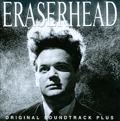 Bande originale de film&nbsp;-&nbsp;Eraserhead