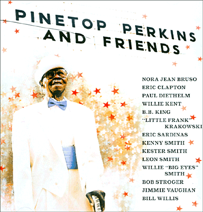 Pinetop Perkins&nbsp;-&nbsp;Pinetop Perkins and friends