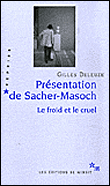 Présentation de Sacher-Masoch, le froid et le cruel&nbsp;-&nbsp;G. Deleuze