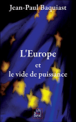L'Europe et le vide de puissance&nbsp;-&nbsp;Jean-Paul Baquiast