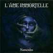 L'Ame Immortelle&nbsp;-&nbsp;Namenlos