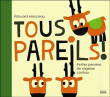 Tous pareils, petites leçons de sagesse Caribou&nbsp;-&nbsp;Edouard Manceau