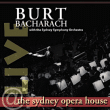 Burt Bacharach&nbsp;-&nbsp;Live at the Sydney Opera House 2008