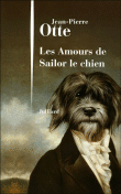 Les amours de Sailor le chien&nbsp;-&nbsp;Jean-Pierre Otte
