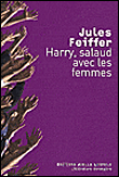 Harry, salaud avec les femmes&nbsp;-&nbsp;Jules Feiffer