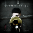 La Goutte Au Nez