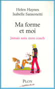 Ma forme et moi, jamais sans mon coach&nbsp;-&nbsp;Isabelle Sansonetti