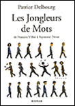 Les jongleurs de mots&nbsp;-&nbsp;Patrice Delbourg
