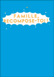 Famille recompose-toi