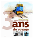 3 ans de voyage&nbsp;-&nbsp;Claire Marca, Reno Marca