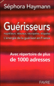 Guérisseurs, magnétiseurs, rebouteux : l'énergie de la guérison en France&nbsp;-&nbsp;Séphora Haymann