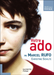 Votre ado&nbsp;-&nbsp;Christine Schilte, Marcel Rufo